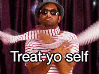 Treat Yo' Self from the TV Show Parks & Rec